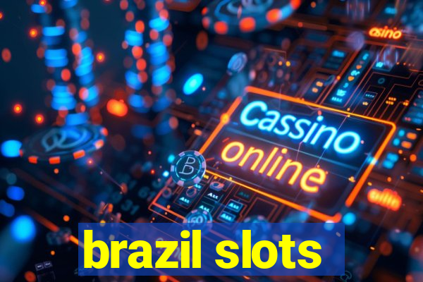 brazil slots